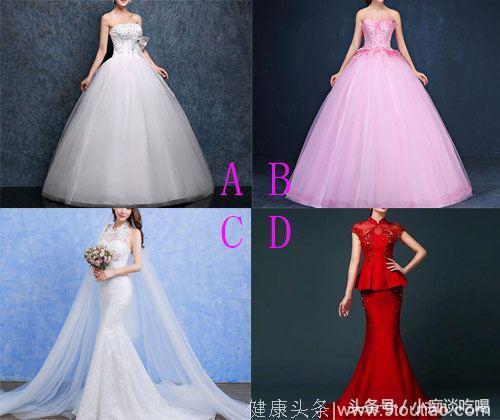 心理测试：4款婚纱，哪款最想穿？测你因什么出嫁